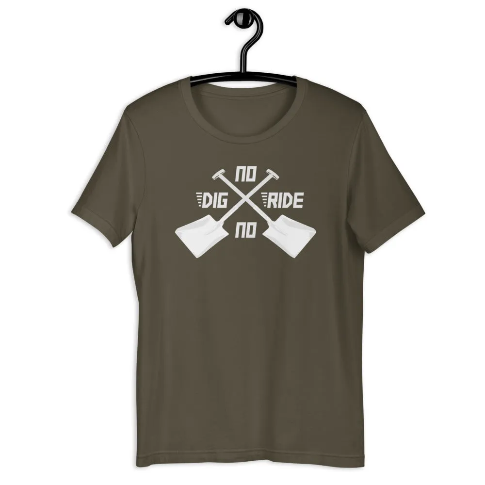 No Dig No Ride [Tee]