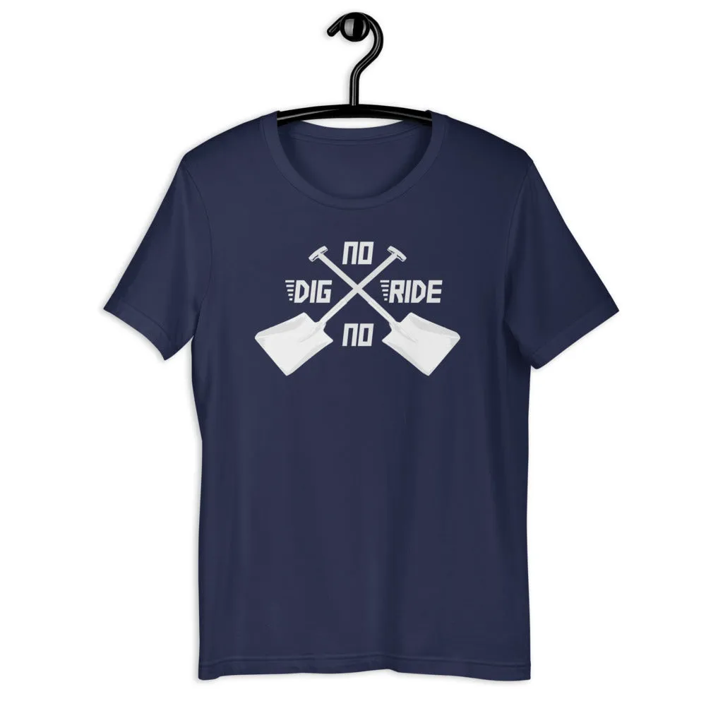 No Dig No Ride [Tee]